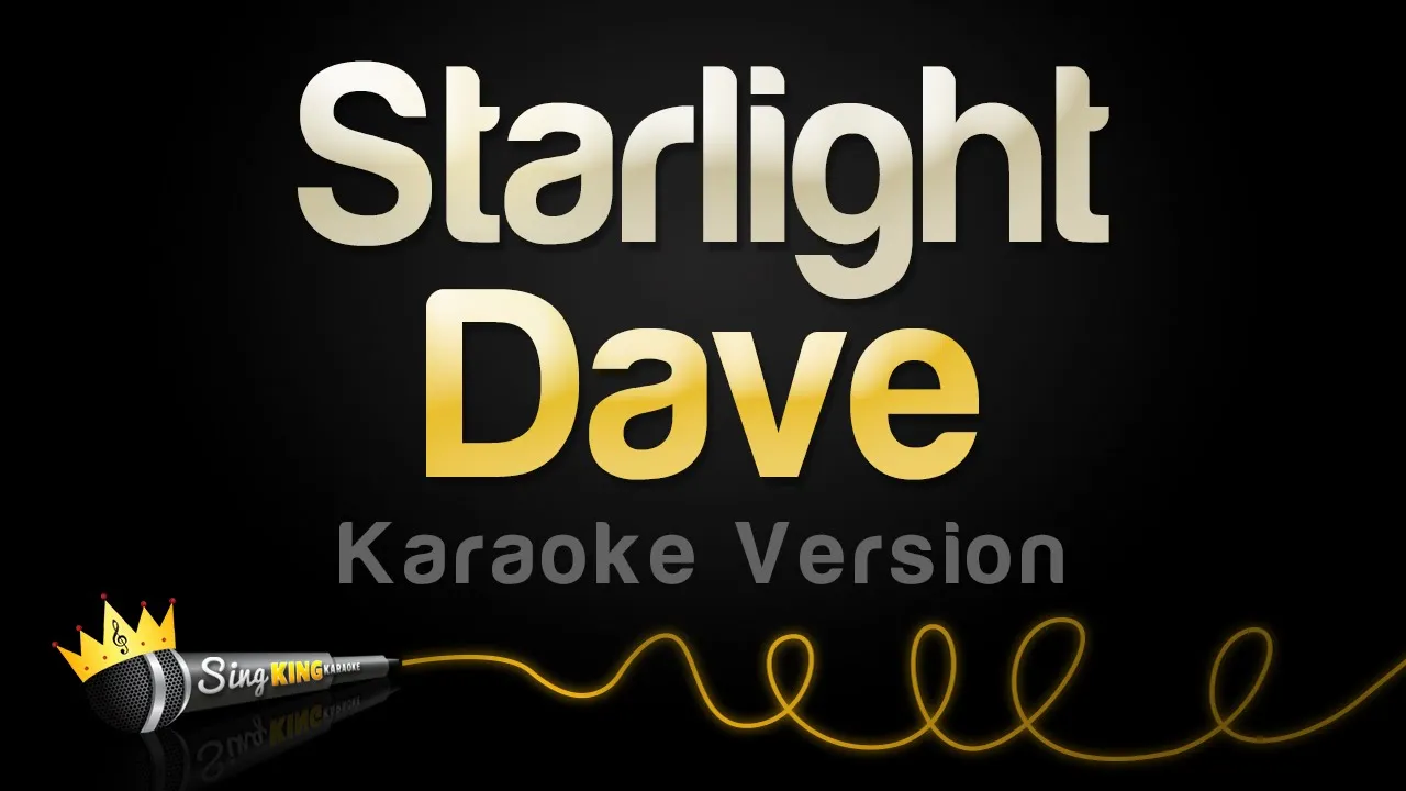 Dave - Starlight (Karaoke Version) Dave - Starlight (Karaoke Version)