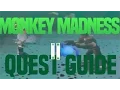 Monkey Madness II Quest Guide Entire Quest From Start To Finish Quick