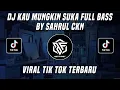 Download Lagu DJ KAU MUNGKIN SUKA BY SAHRUL CKN VIRAL TIK TOK TERBARU 2022