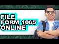 How To File Form 1065 Online - Full Guide