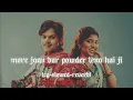 Download Lagu Mor jaan bar powder lena hai ji cg slowed reverb