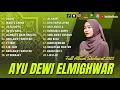 Download Lagu FULL ALBUM AYU DEWI ELMIGHWAR | DAUNI, WAQTU SAHAR, AL HIJROTU | FULL ALBUM SHOLAWAT TERBARU 2023