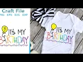 FREE SVG It s My Birt ay