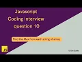 find the max number from each string of array JavaScript interview coding questions uidevguide