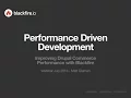 Performance Driven Development - Webinar with Matt Glaman