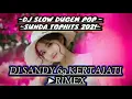 Lagu DJ SLOW DUGEM POP SUNDA TOPHITS 2021