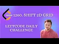 1260 Shift 2D Grid LeetCode Daily Challenge Easy Level Problem