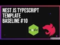 Nest JS Typescript Template Baseline