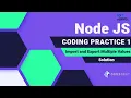 NXT WAVE Node JS Import and Export Multiple Values Coding Practice 1 Solution