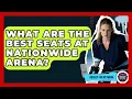 What Are The Best Seats At Nationwide Arena - Hockey Fan Network