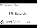 LeetCode 101 Symmetric Tree BFS Recursion Java