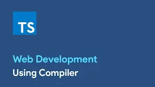 Master TypeScript Using Compiler - Web Development