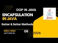 Encapsulation in Java Getter and Setter Methods Explained OOP in Java Lecture 06