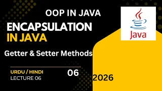 Encapsulation in Java Getter and Setter Methods Explained OOP in Java Lecture 06
