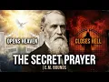 Lagu The Secret Prayer That Opens Heaven and Closes Hell | E.M. Bounds