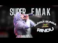 Download Lagu BUNGA BUNGA RINDU - SUPER EMAK |  Mardatila Group