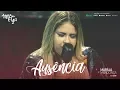 Marília Mendonça - Ausência (Agora Que São Elas 2)