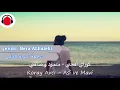 كوراي أفجي - متمرد و صافي مترجمة للعربية _ Koray Avc