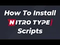 How to Install Nitro Type Scripts