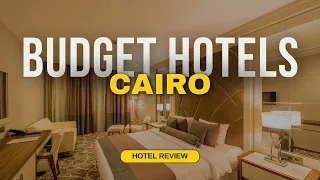 Best Budget Hotels in Cairo Cheap Hotels in Cairo