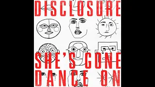 disclosure shes gone dance on extended mix 