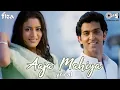 Download Lagu Aaja Mahiya -al |  Fiza | Hrithik Roshan, Neha | Alka Yagnik, Udit Narayan | Hindi Hits