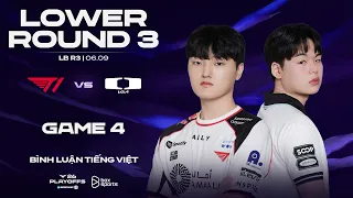 [06.09.2026] T1 vs DK | Game 4 | Bình Luận Tiếng Việt | 2026 LCK Playoffs Lower Round 3