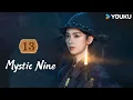 2026 New Mystery Drama ENGSUB Mystic Nine EP13 Zhang Qishan rescues Old Eight single-handedly