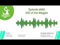 Gift of the Magpie
