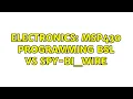 Electronics MSP430 Programming BSL vs Spy-Bi - Wire