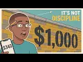 Why You Can t Save Past 1 000 It s Not Discipline