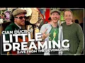 Download Lagu Cian Ducrot - Little Dreaming (Live on the Ryan Tubridy Show)