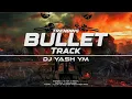Bullet Track (Sound Check) Dj Yash YM - Bullet Firing Sound | House Track | Trending Sound Check