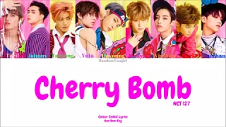  reupload nct 127 127 cherry bomb colour coded lyrics han rom eng 