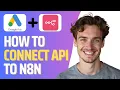 How To Connect Google Ads API to N8n Full 2026 Guide