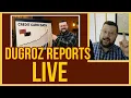 Dugroz Reports LIVE Just the Data Points Ma am