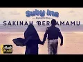 Download Lagu SAKINAH BERSAMAMU by : Suby-Ina (Romantic Duo)