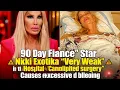 90 Day Fiance Star Nikki Exotika Very Weak in the Hospital After Complicated Surgery Causes