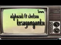 Download Lagu Lirik-al ghazali ft chelsea-kesayanganku(terara lyrics)🎵