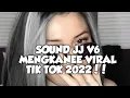 Download Lagu DJ SOUND JJ MENGKANE  V6 VIRAL TIK TOK 2022