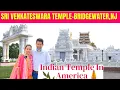 Hindu Mandir in New Jersey Sri Venkateswara Temple Bridgewater New Jersey Balaji Mandir in U S A
