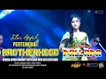 Download Lagu PERTEMUAN 2 - INTAN AFIFAH - NEW PALLAPA - LIVE BROTHERHOODS 2023