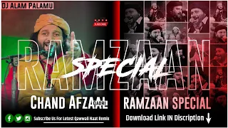 Download Ramzaan Special X Chand Afzal Qadri || Mashup || DJ Alam Palamu MP3