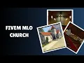 Transform Your FiveM Server with the Stunning MLO Church