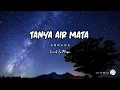 Download Lagu Tanya air mata | armada lirik dan musik