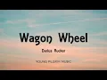 Darius Rucker - Wagon Wheel (Lyrics)