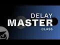 Download Lagu Delay Masterclass