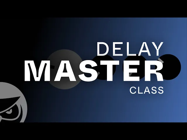 Delay Masterclass thumbnail