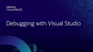 debugging with visual studio and visual studio code CloudWorld 2022