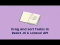 9 - Drag and sort our Todos using Dragable and Sortable in React JS with Laravel API